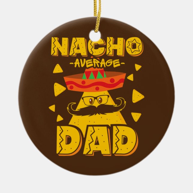 Retro Mexican Dad For Nacho Lovers Fathers Day Ceramic Ornament (Front)