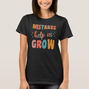 Retro Mistakes Help Us Grow - Growth Mindset Teach T-Shirt