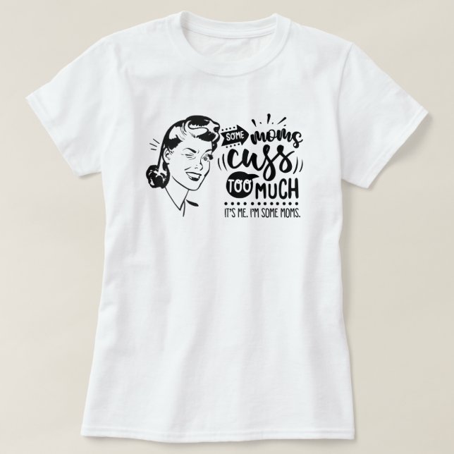 Retro Moms and Swearing T-Shirt (Design Front)