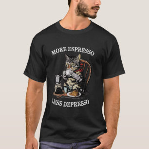 Retro More Espresso Less Depresso Funny Sarcastic T-Shirt
