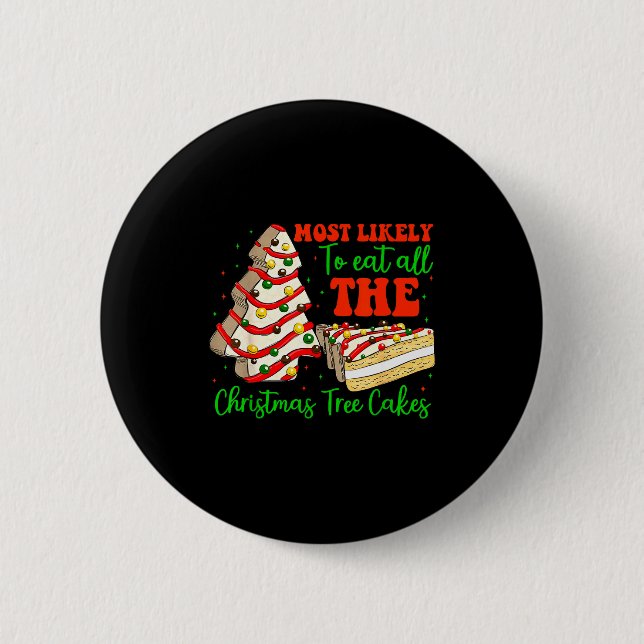 Retro Most Likely To Eat All The Christmas Tree Ca 6 Cm Round Badge (Front)