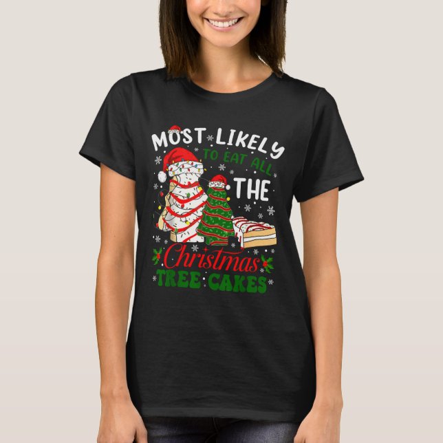 Retro Most Likely To Eat All The Christmas Tree Ca T-Shirt (Front)