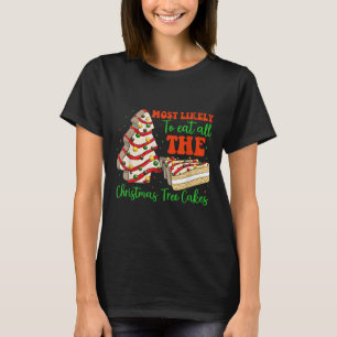 Retro Most Likely To Eat All The Christmas Tree Ca T-Shirt