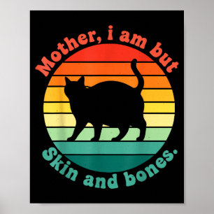 Retro mother am but skin and bones cat shirt, fat poster