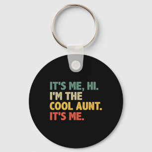 Retro Mothers Day - It's Me Hi I'm The Cool Aunt I Key Ring