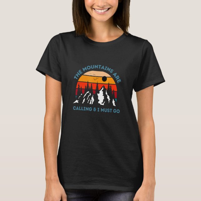 Retro Mountains are calling and I must go hiker ou T-Shirt (Front)