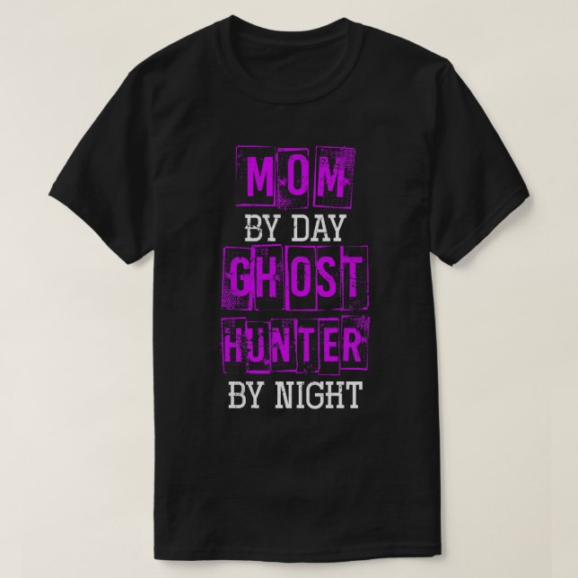 Retro Mum By Day Ghost Hunter By Night Halloween T-Shirt (Design Front)