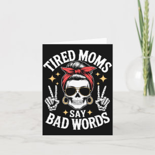 Retro Mum Humour Quote Tired Moms Say Bad Words Card