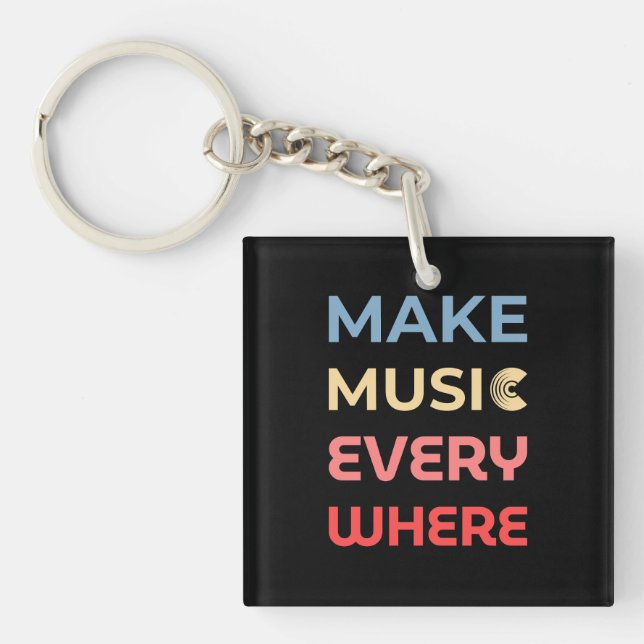 Retro Music Lover Gift – Make Music Everywhere  Key Ring (Front)