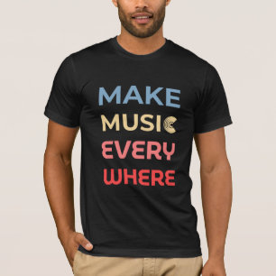 Retro Music Lover Gift – Make Music Everywhere  T-Shirt