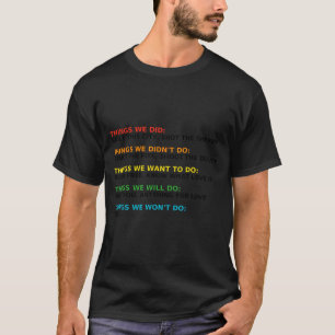 Retro music lovers things we did didn't want will T-Shirt