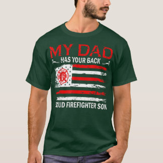 Retro My Dad Has Your Back Proud Firefighter Son U T-Shirt