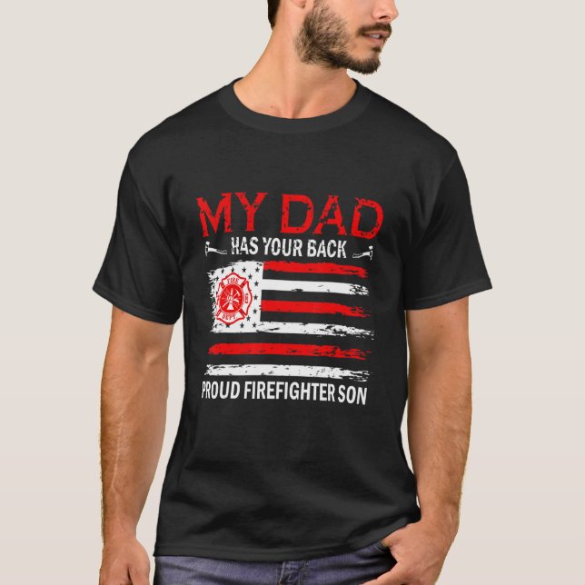Retro My Dad Has Your Back Proud Firefighter Son U T-Shirt (Front)