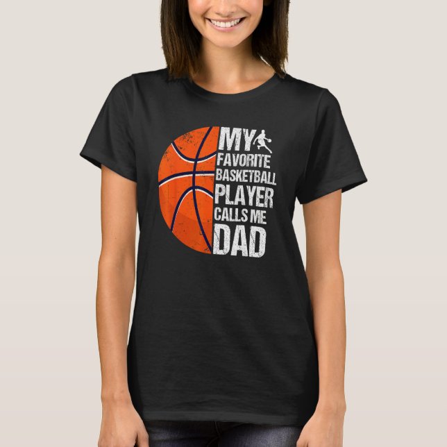 Retro My Favorite Basketball Player Calls Me Dad F T-Shirt (Front)