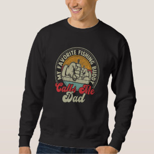 Retro My Favorite Fishing Buddy Call Me Dad Fishin Sweatshirt