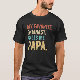 Retro My Favorite Gymnast Calls Me Papa T-Shirt