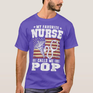 Retro My Favorite Nurse Calls Me Pop Fathers Day  T-Shirt