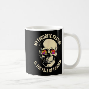 Retro My Favorite Season Is The Fall Of Fascism  Coffee Mug
