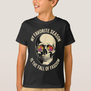 Retro My Favorite Season Is The Fall Of Fascism  T-Shirt