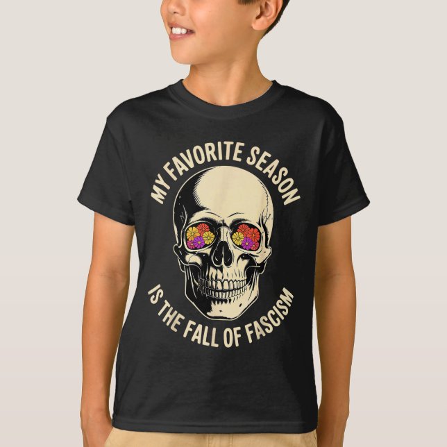 Retro My Favorite Season Is The Fall Of Fascism  T-Shirt (Front)
