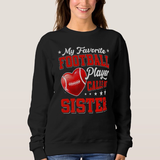 Retro My Favourite Football Player Calls Me Sister Sweatshirt (Front)