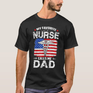 Retro My Favourite Nurse Calls Me Dad USA Flag Fat T-Shirt
