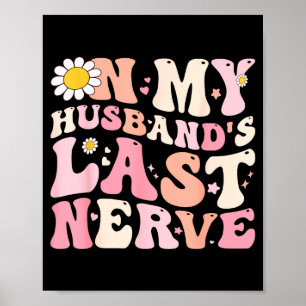 Retro my husband's last nerve wife women sarcastic poster