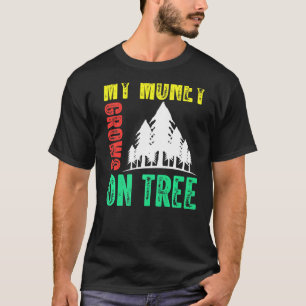Retro My Money Grows On Trees Arborist T-Shirt