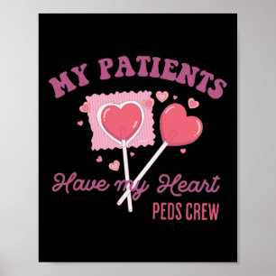 Retro My Patients Have My Heart Pediatric Crew Val Poster