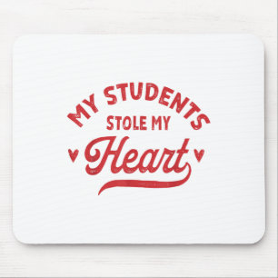 Retro My Students Stole My Heart Cute Teacher Vale Mouse Pad
