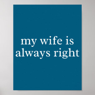Retro my wife always right funny husband relations poster