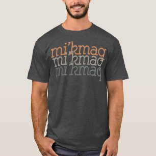 Retro Native American Proud being Mikmaq Gift  T-Shirt
