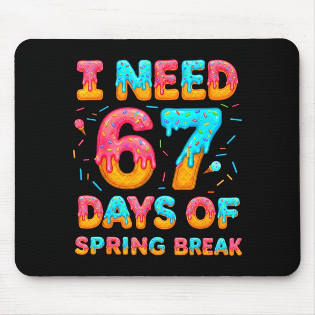 Retro Need 6 7 Days of Spring Break 2026 Ice Cream Mouse Pad (Front)