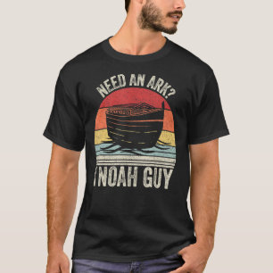 Retro Need An Ark I Noah Guy Christian Pun Funny T-Shirt