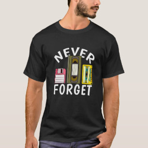 Retro Never Forget Floppy Disc Video Cassette Reco T-Shirt