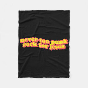 Retro Never Too Punk Rock For Jesus Christian Fait Fleece Blanket