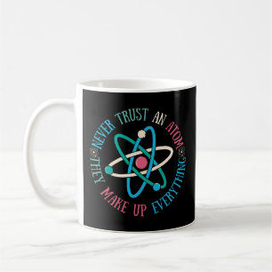 Retro Never Trust An Atom They Make Up Everything Coffee Mug