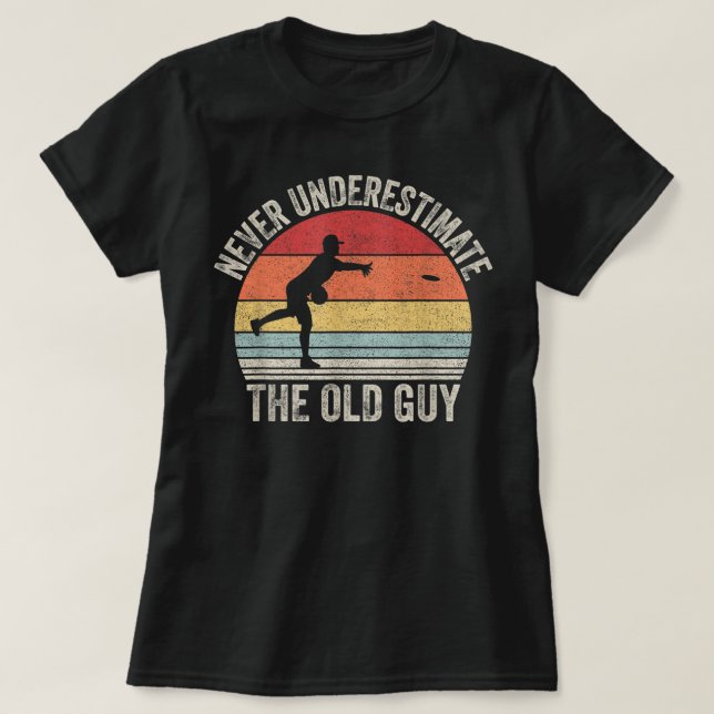 Retro Never Underestimate The Old Guy Funny Disc G T-Shirt (Design Front)