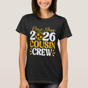 Retro New Year 2026 Cousin Crew New Years Eve Nye T-Shirt