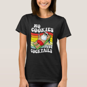 Retro No Cookies Just Cocktails Drinking Christmas T-Shirt
