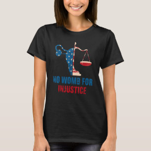 Retro No Womb For In Justice T-Shirt