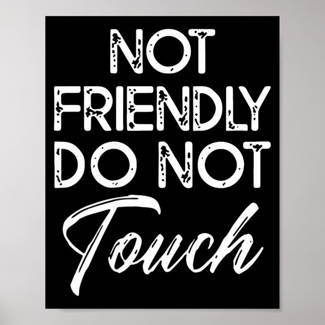 Retro Not Friendly Do Not Touch Funny Saying (on B Poster (Front)