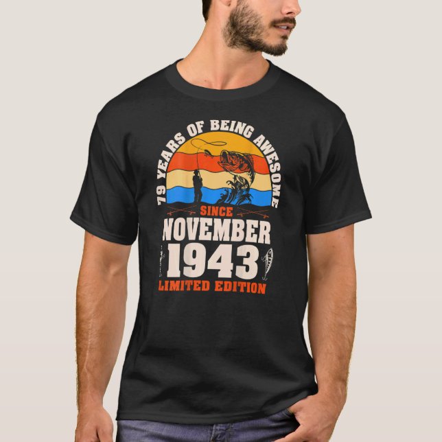 Retro November 1943 79 Year Old Fishing  79th Birt T-Shirt (Front)