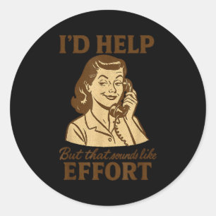 Retro Nup Funny Sarcastic Vintage Lazy Quote Effor Classic Round Sticker