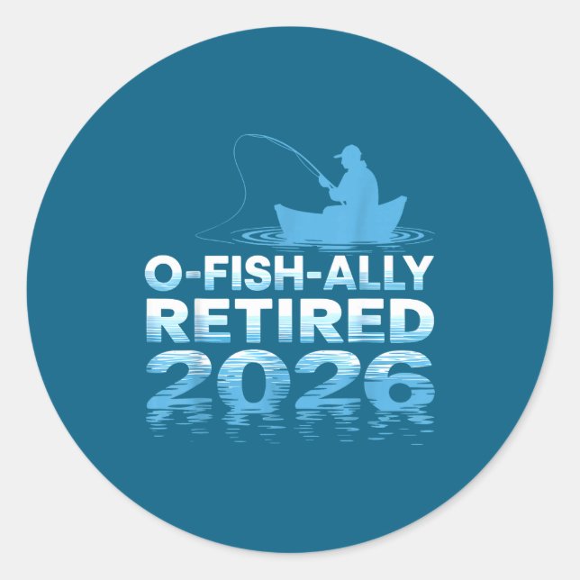 Retro O-fish-ally Retired 2026 Fisherman Fishing R Classic Round Sticker (Front)