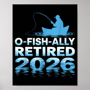Retro O-fish-ally Retired 2026 Fisherman Fishing R Poster