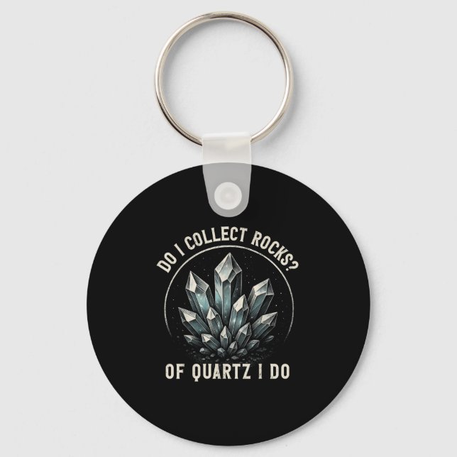 Retro Of Quartz I Do Rock Collector Geode Hunter G Key Ring (Front)