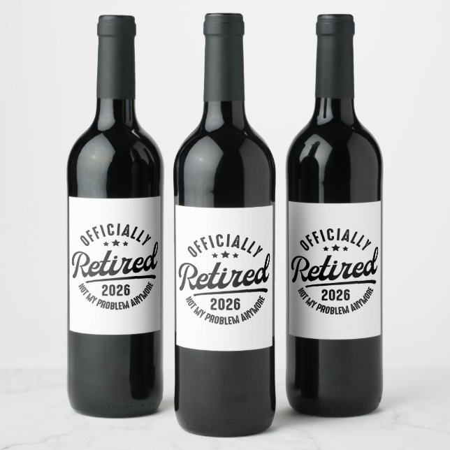 Retro Officially Retired 2026 Funny Retirement Wine Label (Bottles)