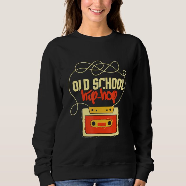 Retro Old School Hip Hop I 80s 90s I Graffiti Cass Sweatshirt (Front)