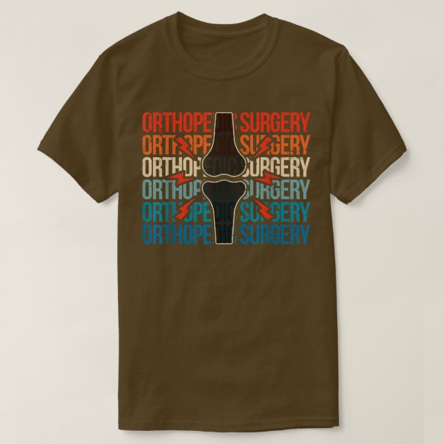 Retro Orthopaedic Surgery Orthopaedics Doctor Orth T-Shirt (Design Front)